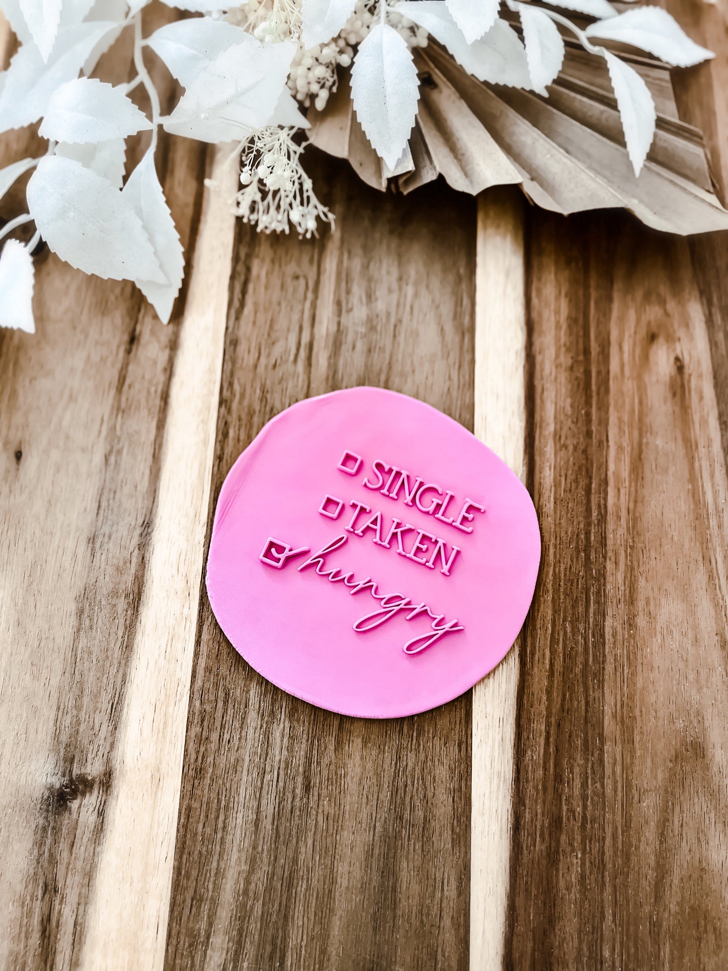 Single, Taken, Hungry 'UP' - Cookie Stamp - Ideal for Fondant & Sugar Cookies