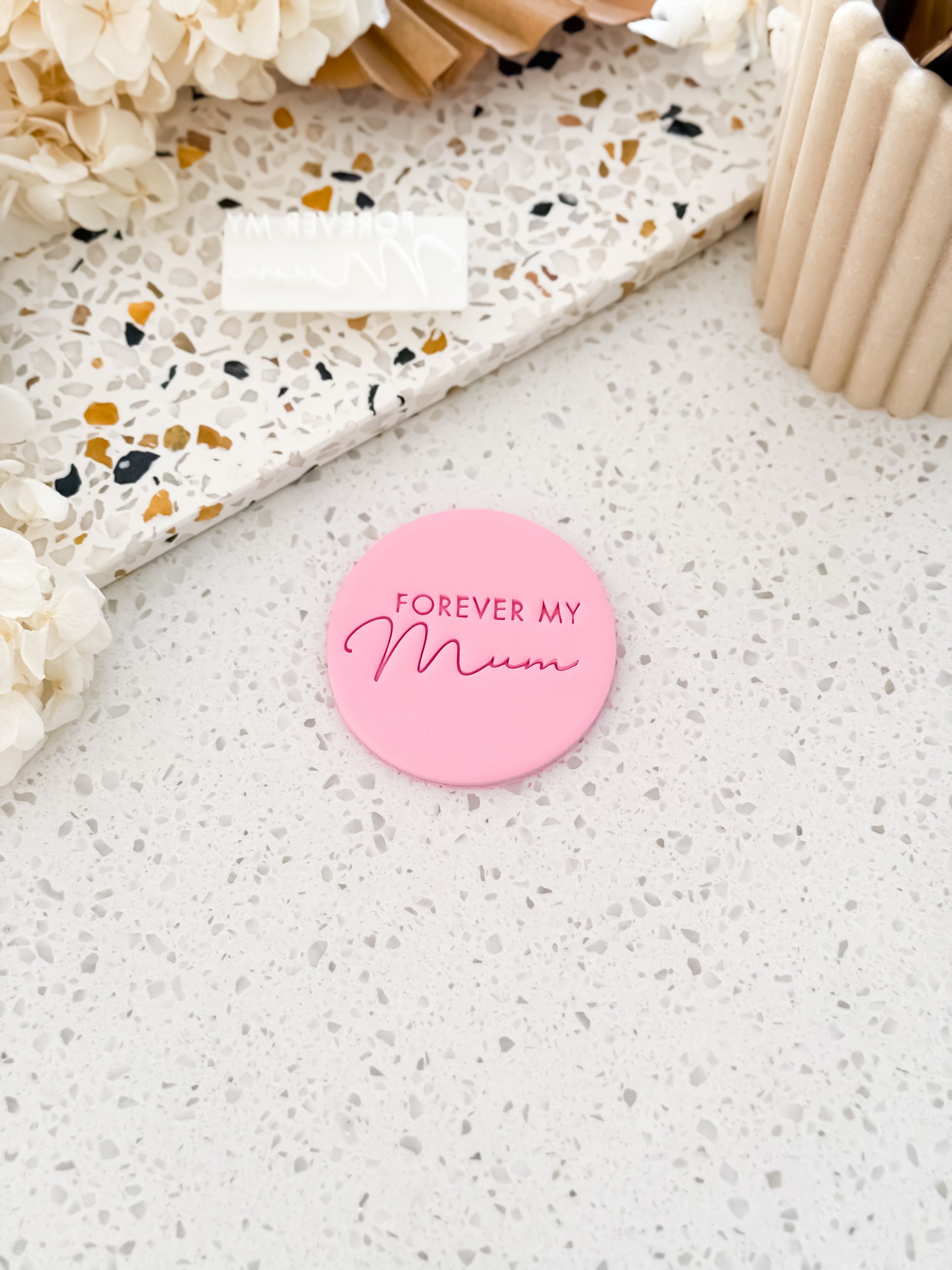 Forever My Mum - Perfect for Fondant, Sugar Cookies & Baking
