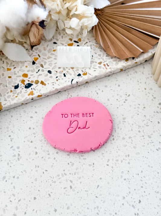 To The Best Dad Cookie Stamp - Perfect for Fondant, Sugar Cookies & Baking