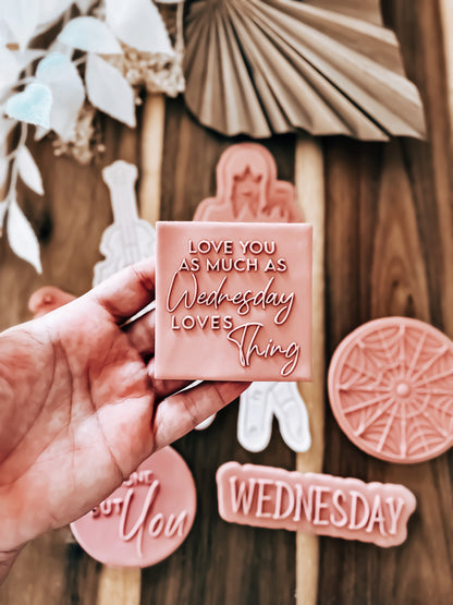 Love you as much as Wednesday Loves Thing'UP' Stamp - Premium  from O'Khach Baking Supplies - Just $19.99! Shop now at O'Khach Baking Supplies